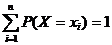 somme (i = 1..n, P (X = x (i)) = 1