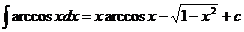 dhílis (arccos (x) * dx) = x * arccos (x) - sqrt (1-x ^ 2) + c