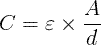 C = \ varepsilon \ puta \ frac {A} {d}